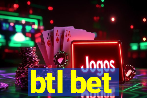 btl bet